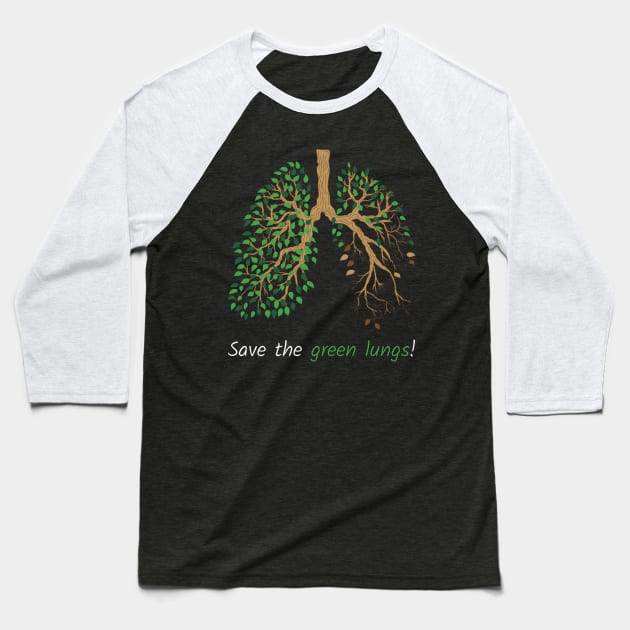 Save the Green Lungs Baseball T-Shirt by ShirtBricks